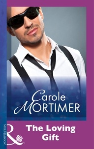 Carole Mortimer - The Loving Gift.
