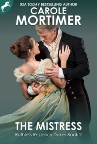 The Mistress (Ruthless Regency Dukes 2)