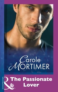 Carole Mortimer - The Passionate Lover.