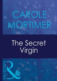 Carole Mortimer - The Secret Virgin.
