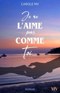 Je ne l’aime pas comme toi…