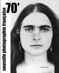 Carole Naggar et Coline Oslina - Nouvelle photographie française 70'.