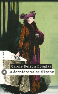 Carole Nelson Douglas - La dernière valse d'Irène.