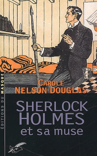 Carole Nelson Douglas - Sherlock Holmes Et Sa Muse.