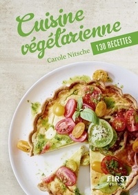 Carole Nitsche - Cuisine végétarienne - 130 recettes.