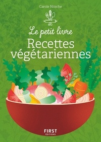 Carole Nitsche - Le petit livre de recettes végétariennes.