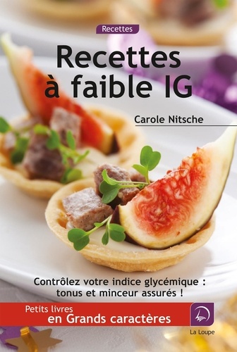 Recettes à faible indice glycémique Edition en gros caractères