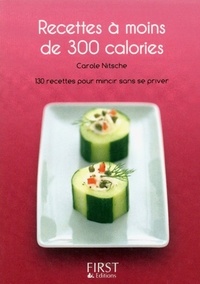 Carole Nitsche - Recettes à moins de 300 calories.