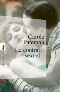 Carole Pateman - Le contrat sexuel.