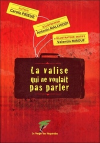 Carole Prieur - La valise qui ne voulait pas parler.