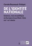 Carole Reynaud Paligot - De l'identité nationale - Science, race et politique en Europe et aux Etats-Unis. XIXe-XXe s..