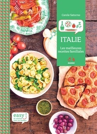 Carole Saturno et Charly Deslandes - Easy Italie - Toutes les bases de la cuisine italienne.