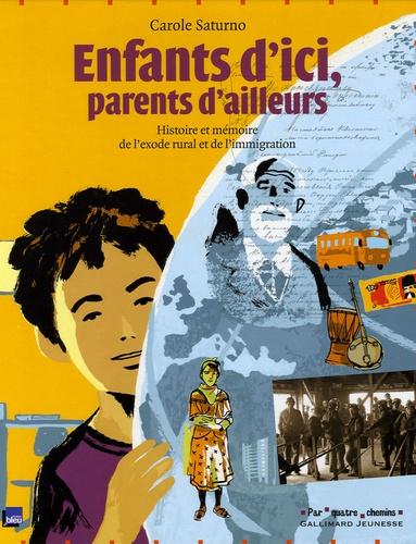 Carole Saturno - Enfants d'ici, parents d'ailleurs - Histoire et mémoire de l'exode rural et de l'immigration.