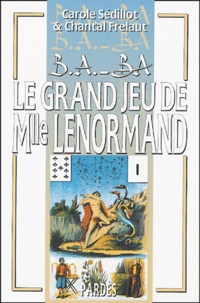 Carole Sédillot - Grand jeu de Mlle Lenormand.