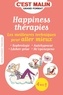 Carole Serrat et Jean-Michel Jakobowicz - Happiness thérapies - Les meilleures techniques pour aller mieux.