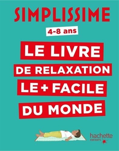 Carole Serrat - Simplissime Enfants - Le livre de relaxation le plus facile du monde.