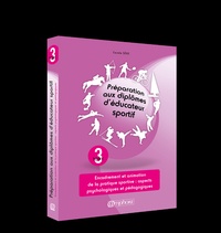 Préparation aux diplômes déducateur sportif - Tome 3, Encadrement et animation de la pratique sportive : aspects psychologiques et pédagogiques.pdf