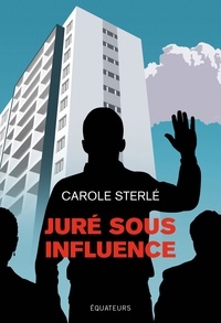 Carole Sterlé - Juré sous influence.
