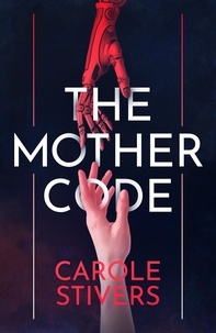 Carole Stivers - The Mother Code.