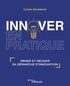 Carole Stromboni - Innover en pratique - Mener et réussir sa démarche d'innovation.
