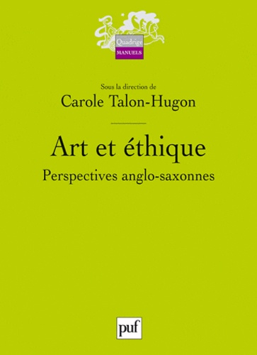 Carole Talon-Hugon - Art et éthique - Perspectives anglo-saxonnes.
