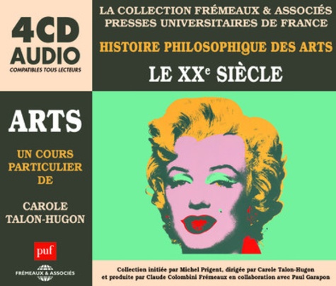 Histoire philosophique des arts : Le XXe siècle  avec 4 CD audio MP3