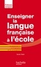 Carole Tisset - Enseigner la langue française à l'école - La grammaire, le vocabulaire et la conjugaison.