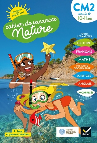 Carole Ton-That - Cahier de vacances Nature 2021 du CM2 à la 6e 10/11 ans.