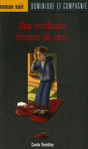 Carole Tremblay - Une terrifiante histoire de coeur.