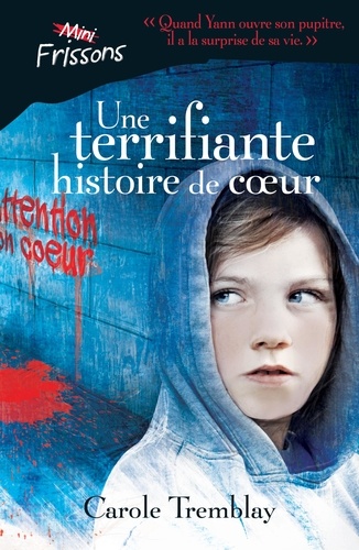 Carole Tremblay - Une terrifiante histoire de coeur.