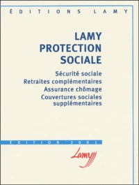 Protection Sociale. Securite Sociale, Retraites Complementaires, Assurance Chomage, Couverture Sociales Supplementaires, Edition 2001