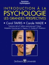 Carole Wade et Carol Tavris - Introduction A La Psychologie. Les Grandes Perspectives, 2eme Edition.
