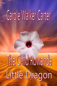 The Child Rowanda, Little Dragon