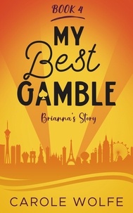  Carole Wolfe - My Best Gamble - My Best Series, #4.