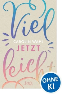 Vielleicht jetzt (Vielleicht-Trilogie, Band 1)