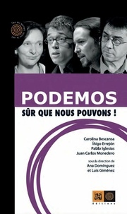 Carolina BESCANSA et Iñigo ERREJON - Podemos, sûr que nous pouvons !.