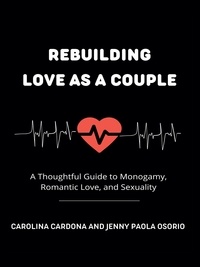 Lire un livre en téléchargement mp3 Rebuilding Love as a Couple  - Familia, relaciones y sociedad par Carolina Cardona, Jenny Paola Osorio Echeverri PDB PDF CHM (Litterature Francaise) 9798215286609