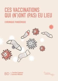Téléchargement gratuit pour les livres pdf Ces vaccinations qui (n')ont (pas) eu lieu - Chronique pandémique ePub RTF in French