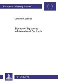 Carolina monica Laborde - Electronic Signatures in International Contracts.