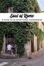 Carolina Vincentini - Soul of Rome - A guide to 30 exceptional experiences.