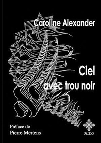 Caroline Alexander et Pierre Mertens - Ciel avec trou noir.