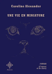 Une vie en miniature