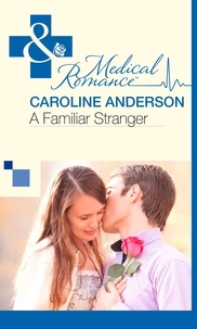 Caroline Anderson - A Familiar Stranger.