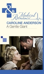 Caroline Anderson - A Gentle Giant.