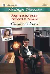 Caroline Anderson - Assignment: Single Man.