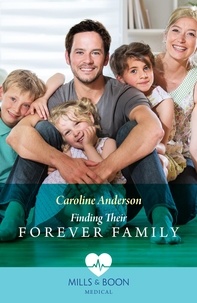 Caroline Anderson - Finding Their Forever Family.