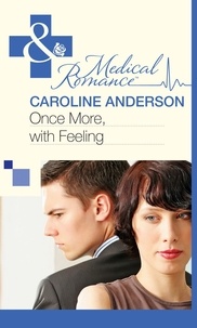 Caroline Anderson - Once More, With Feeling.