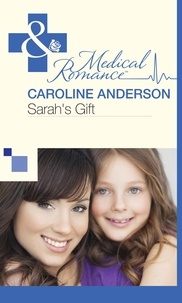 Caroline Anderson - Sarah's Gift.