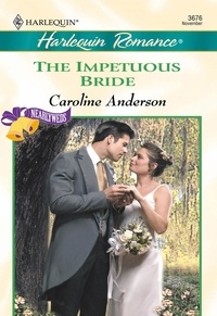Caroline Anderson - The Impetuous Bride.