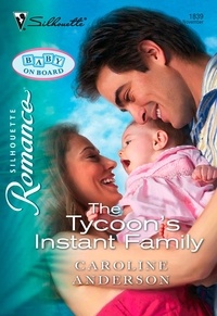 Caroline Anderson - The Tycoon's Instant Family.